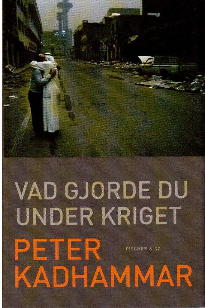 Peter Kadhammar : Vad gjorde du under kriget?