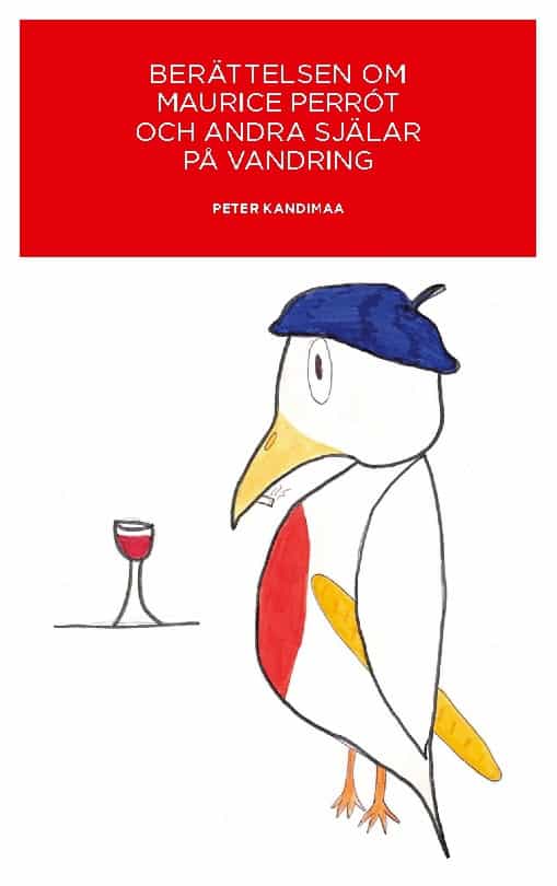 Peter Kandimaa : Berättelsen om Maurice Perrót och andra själar på vandring