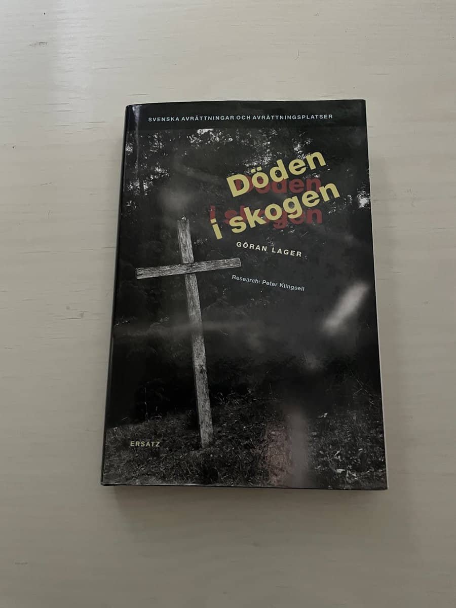 Peter Klingsell : Den svenska döden - Avrättningar i Sverige 1600-1910