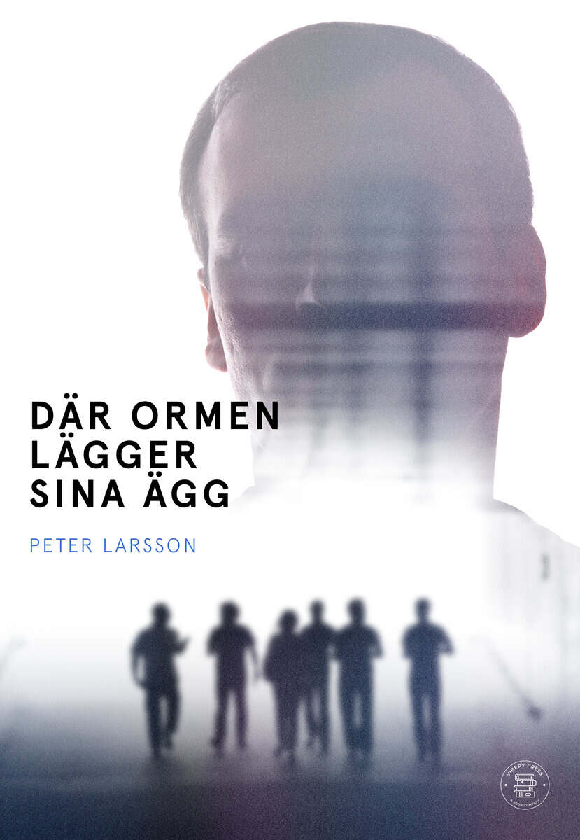 Peter Larsson : Där ormen lägger sina ägg