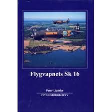 Peter Liander : FLYGVAPNETS SK 16