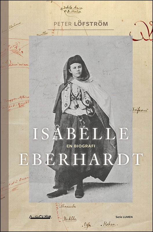 Peter Löfström : Isabelle Eberhardt : en biografi
