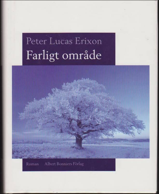 Peter Lucas Erixon : Farligt område