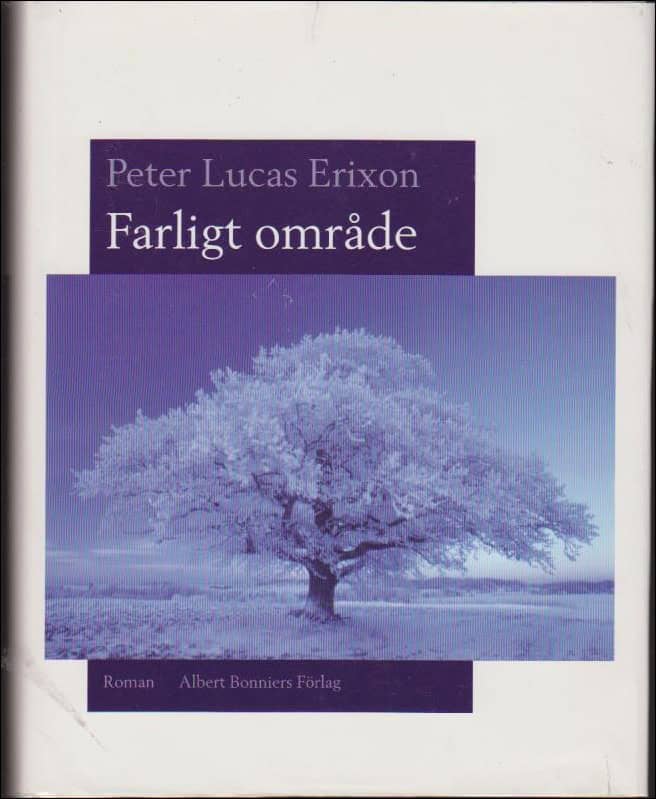 Peter Lucas Erixon : Farligt område