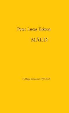 Peter Lucas Erixon : Mäld