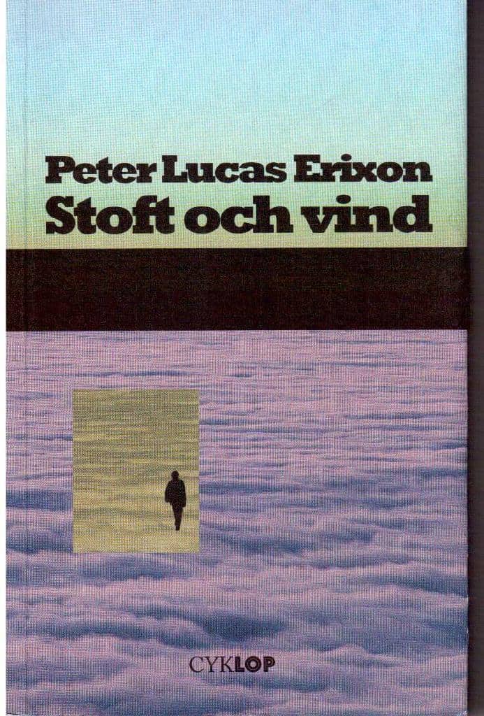Peter Lucas Erixon : Stoft och vind
