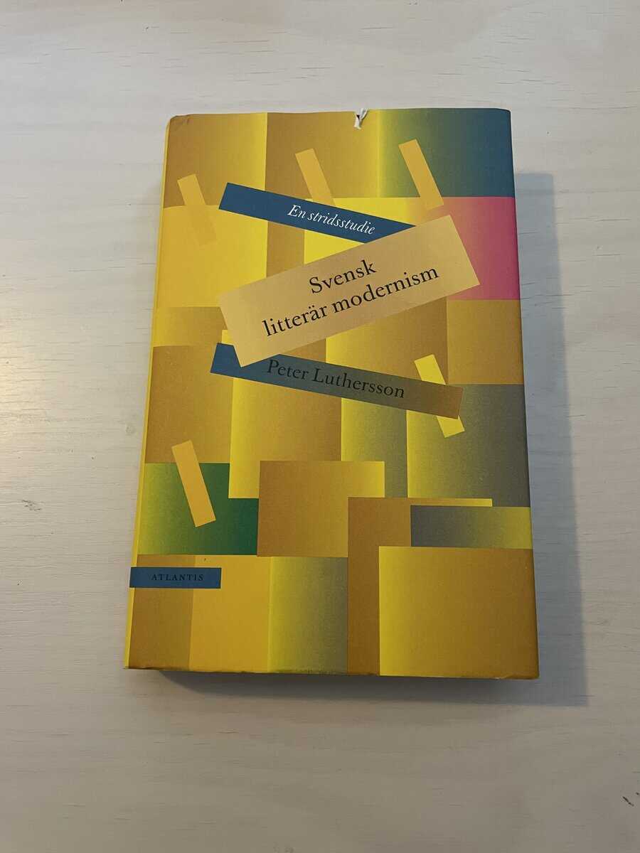 Peter Luthersson : Svensk litterär modernism en stridsstudie