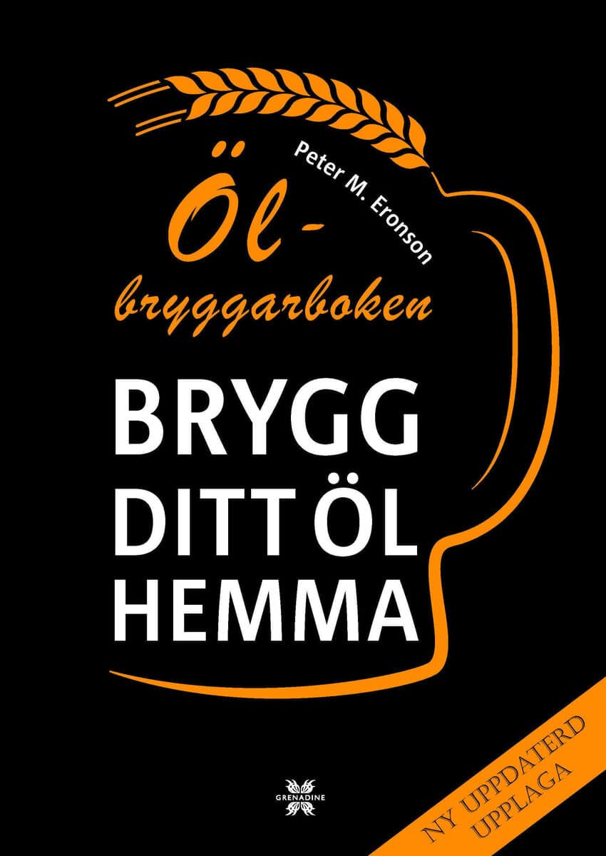 Peter M. Eronson : Ölbryggarboken : brygg ditt öl hemma