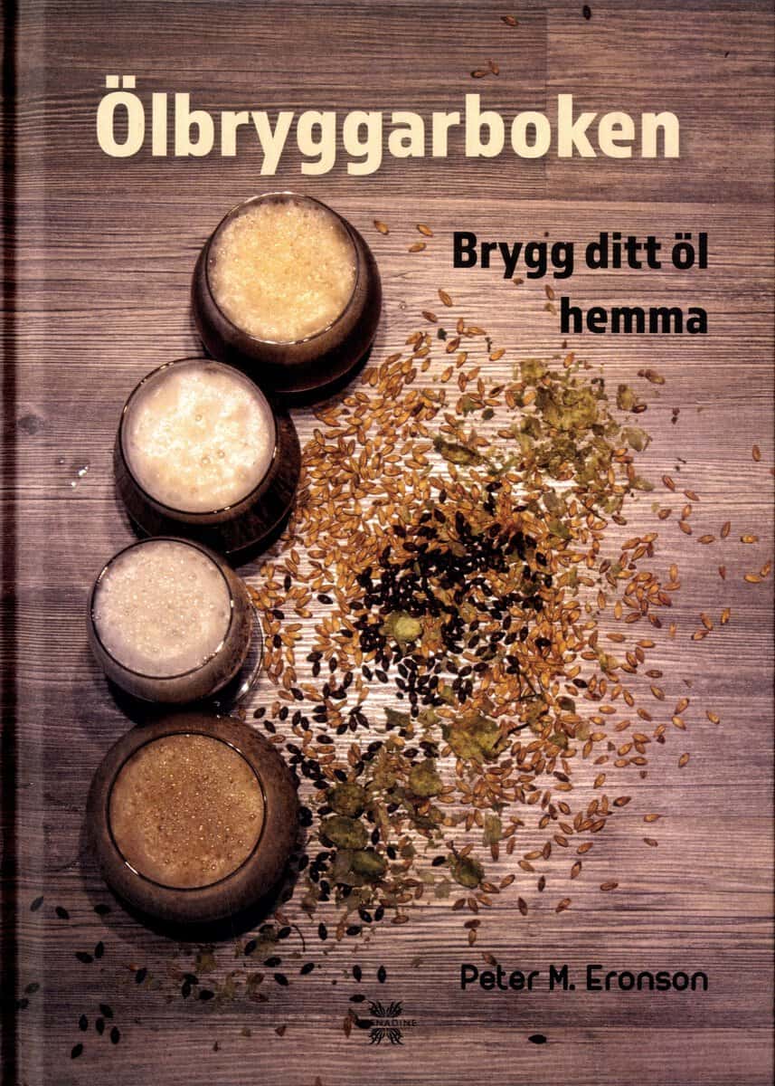 Peter M. Eronson : Ölbryggarboken : brygg ditt öl hemma