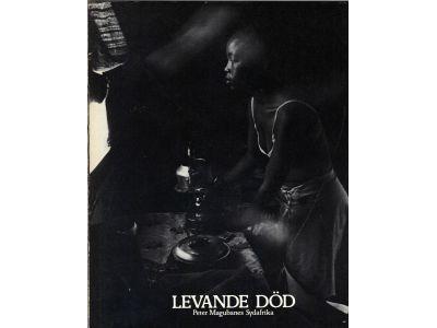 Peter Magubane : Levande död. Peter Magubanes Sydafrika