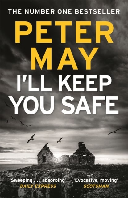 Peter May : I'll Keep You Safe