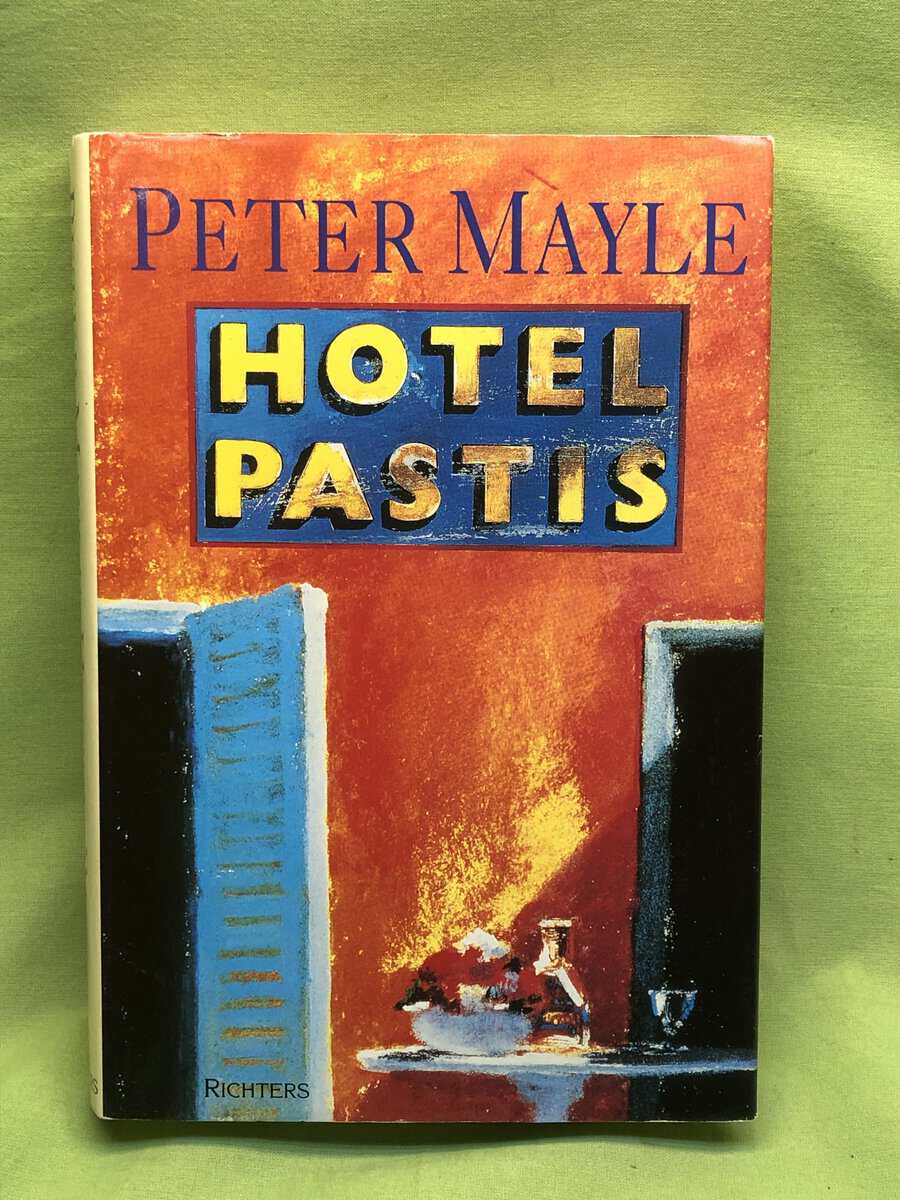 Peter Mayle : Hotel Pastis