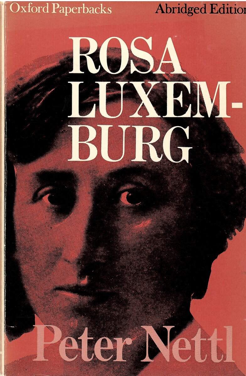 Peter Nettl : Rosa Luxemburg