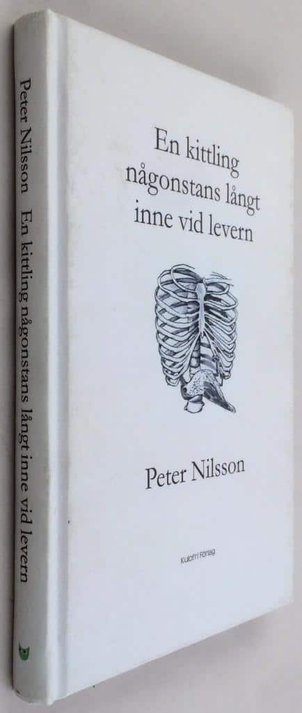 Peter Nilsson : En kittling någonstans långt inne vid levern