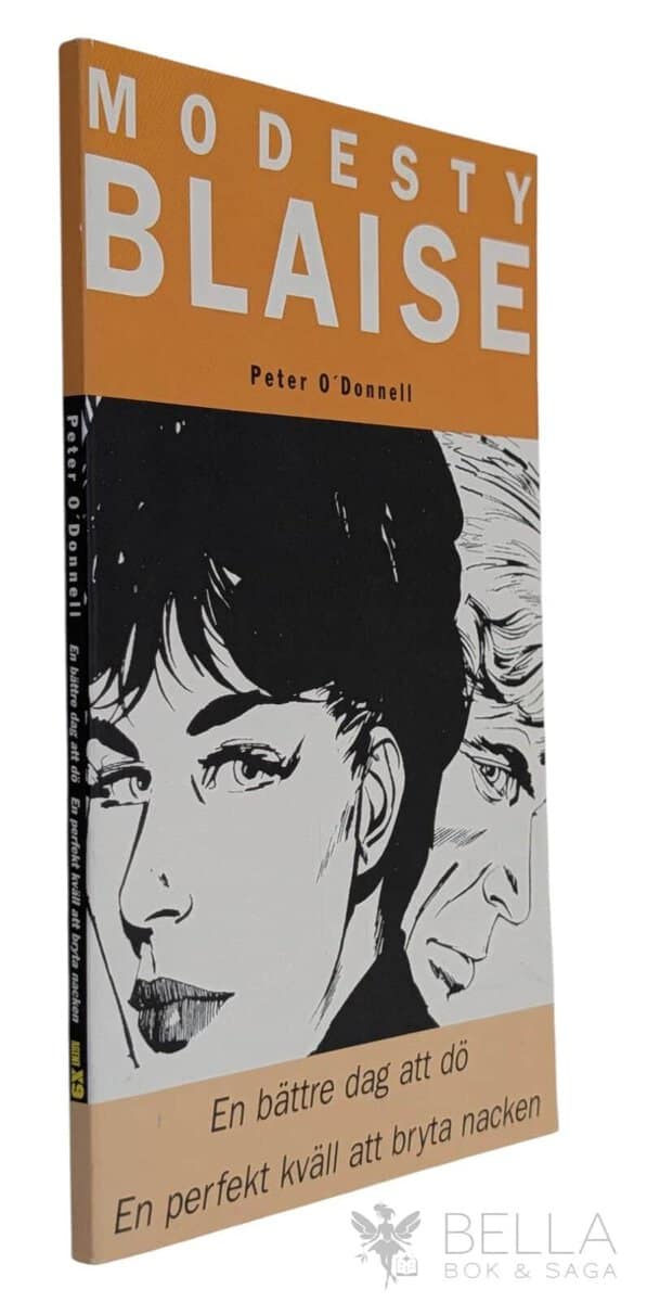 Peter O'Donnell : En bättre dag att dö - En perfekt kväll att bryta nacken - Modesty Blaise