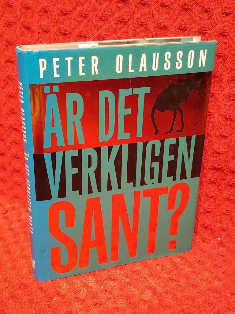 Peter Olausson : Är det verkligen sant?