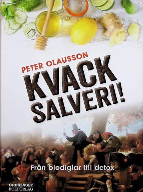 Peter Olausson : Kvacksalveri!, Från blodiglar till detox