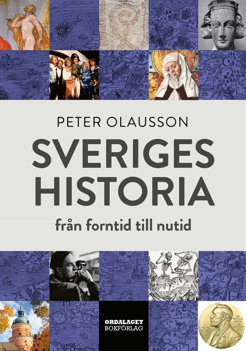 Peter Olausson : Sveriges historia : från forntid till nutid