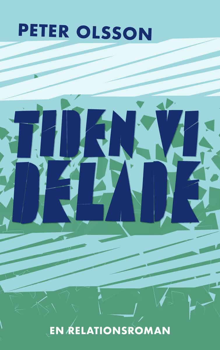 Peter Olsson : Tiden vi delade