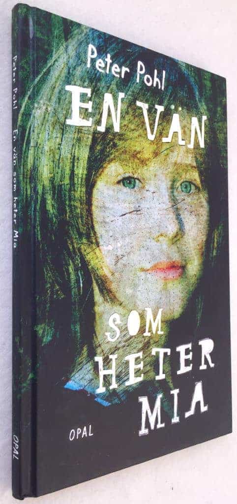Peter Pohl : En vän som heter Mia