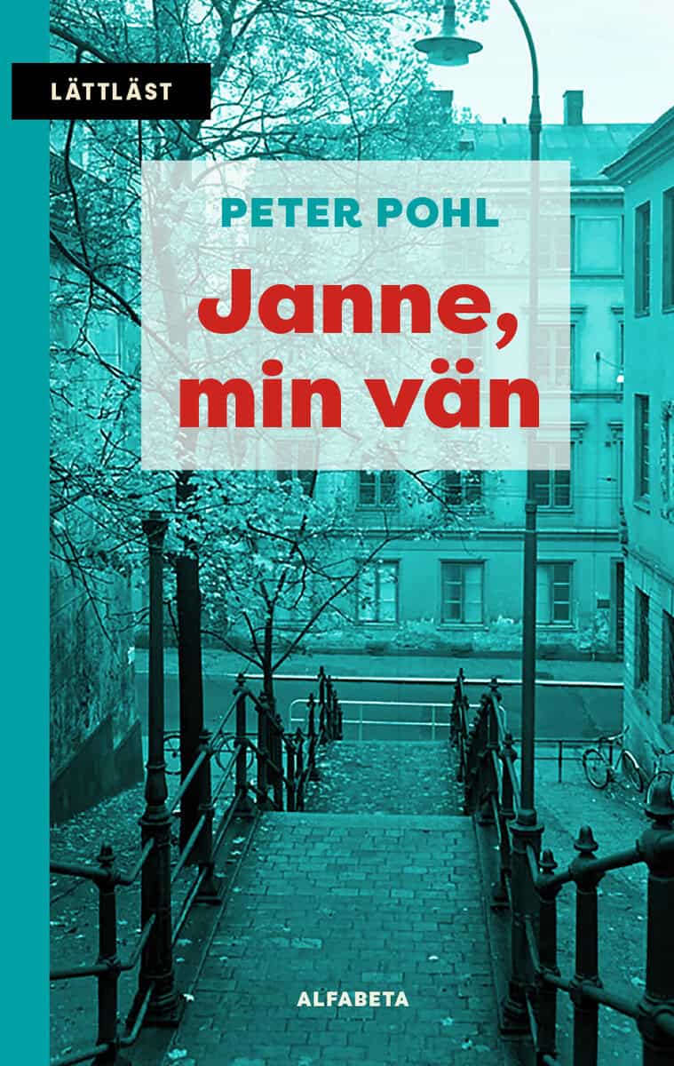 Peter Pohl : Janne, min vän