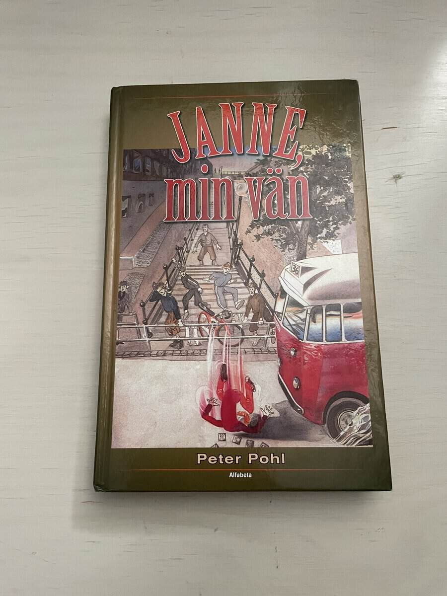 Peter Pohl : Janne, min vän