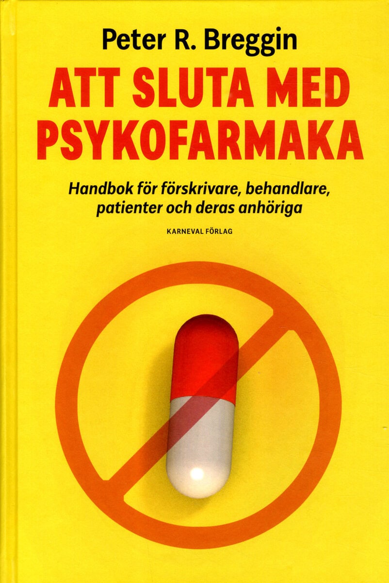Peter R. Breggin : Att sluta med psykofarmaka : handbok för förskrivare, behandlare, patienter och deras anhöriga