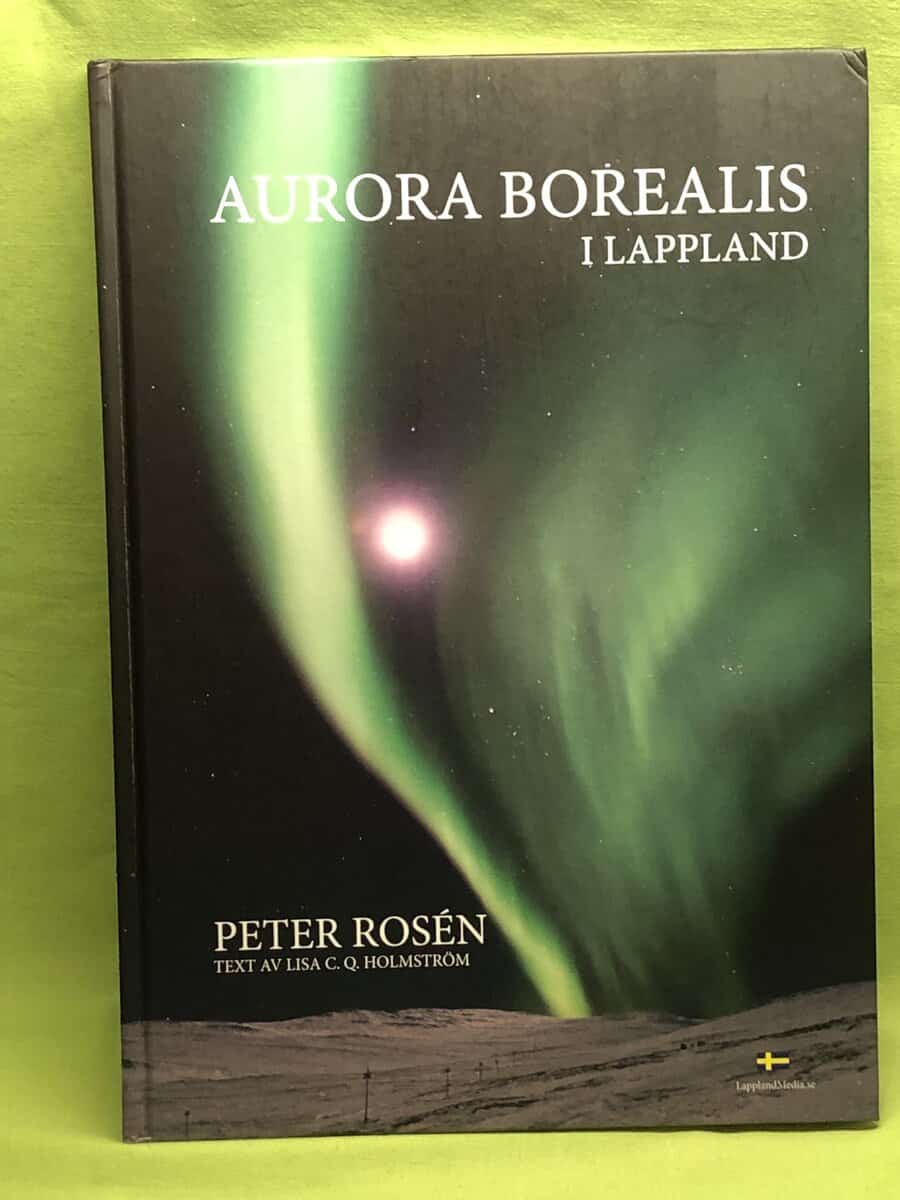 Peter Rosén : Aurora Borealis i Lappland