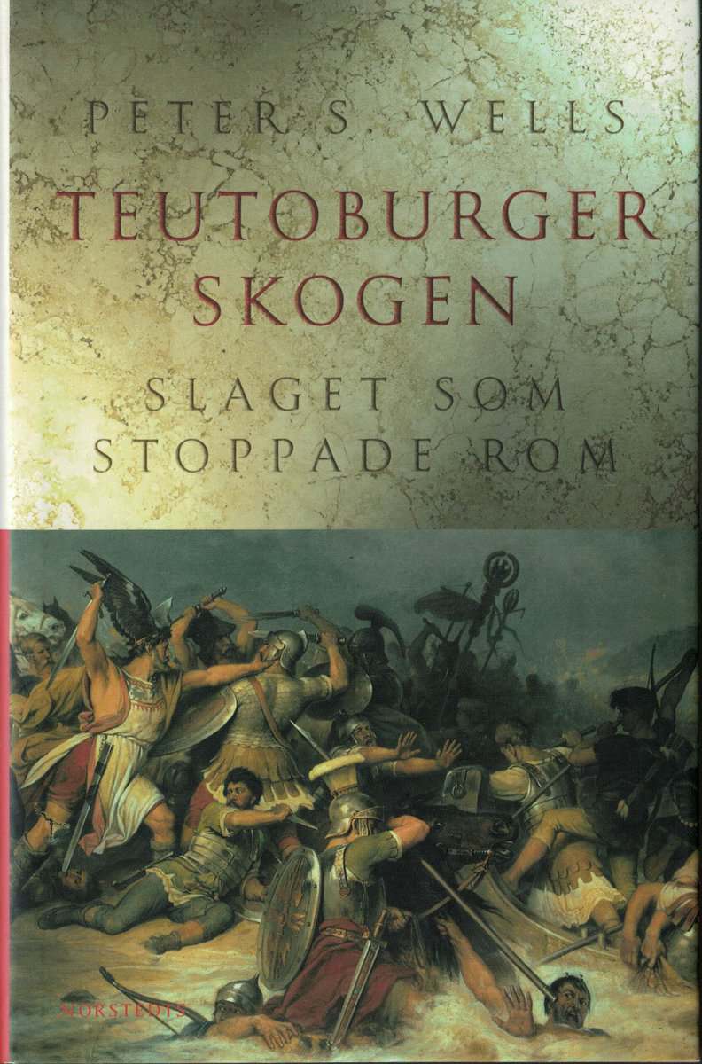 Peter S. Wells : Teutoburgerskogen