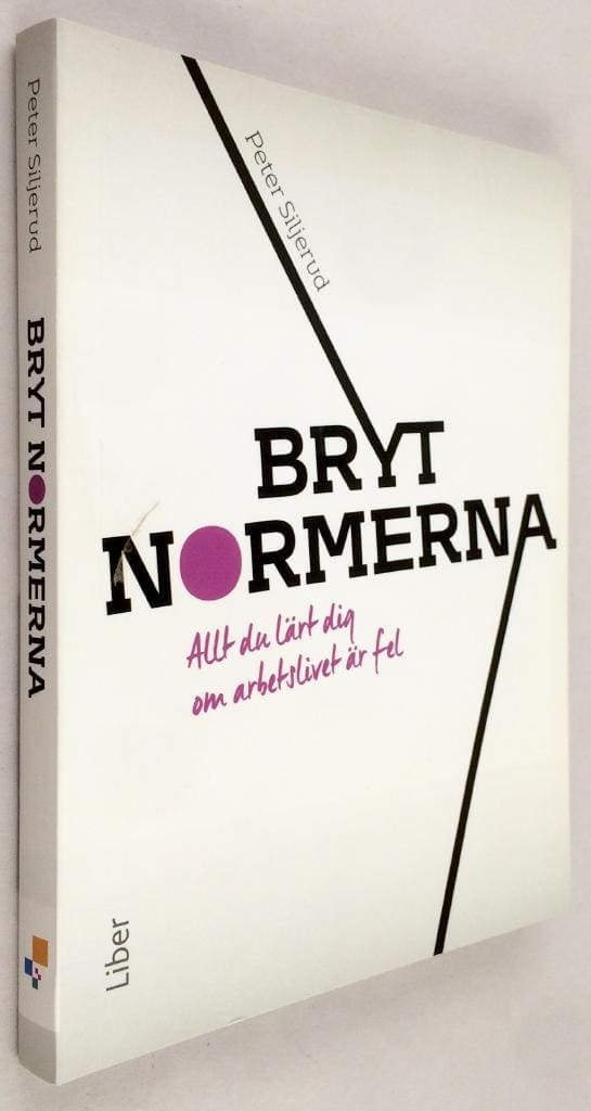 Peter Siljerud : Bryt normerna