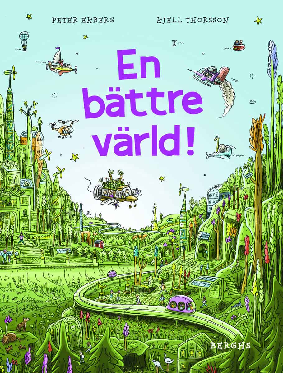 Ekberg, Peter ; Thorsson, Kjell : En bättre värld!