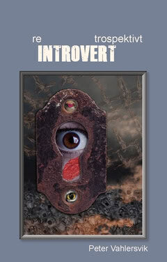 Peter Vahlersvik : reintrovertrospektiv