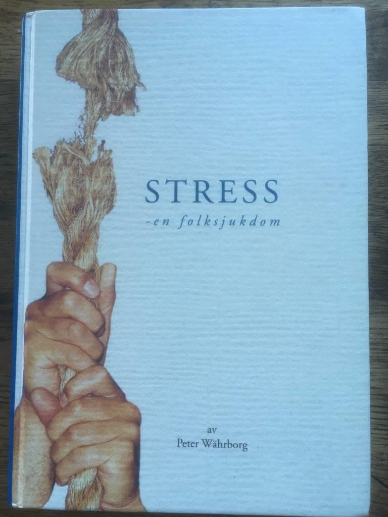 Peter Währborg : Stress - en folksjukdom