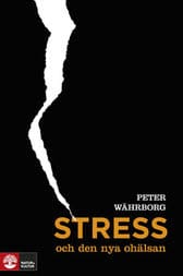 Peter Währborg : Stress och den nya ohälsan