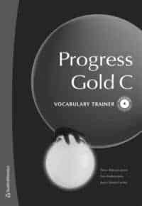 Peter Watcyn-Jones ; Eva Hedencrona ; Karin Smed-Gerdin : Progress Gold C Vocabulary Trainer