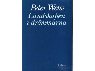 Peter Weiss : Landskapen i drömmarna. Ur en ung författares arbetsböcker