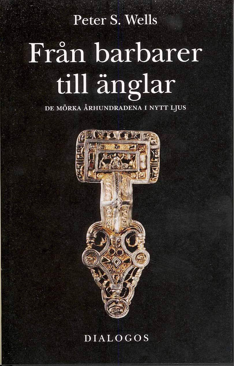 Peter Wells : Från barbarer till änglar : de mörka århundradena i nytt ljus