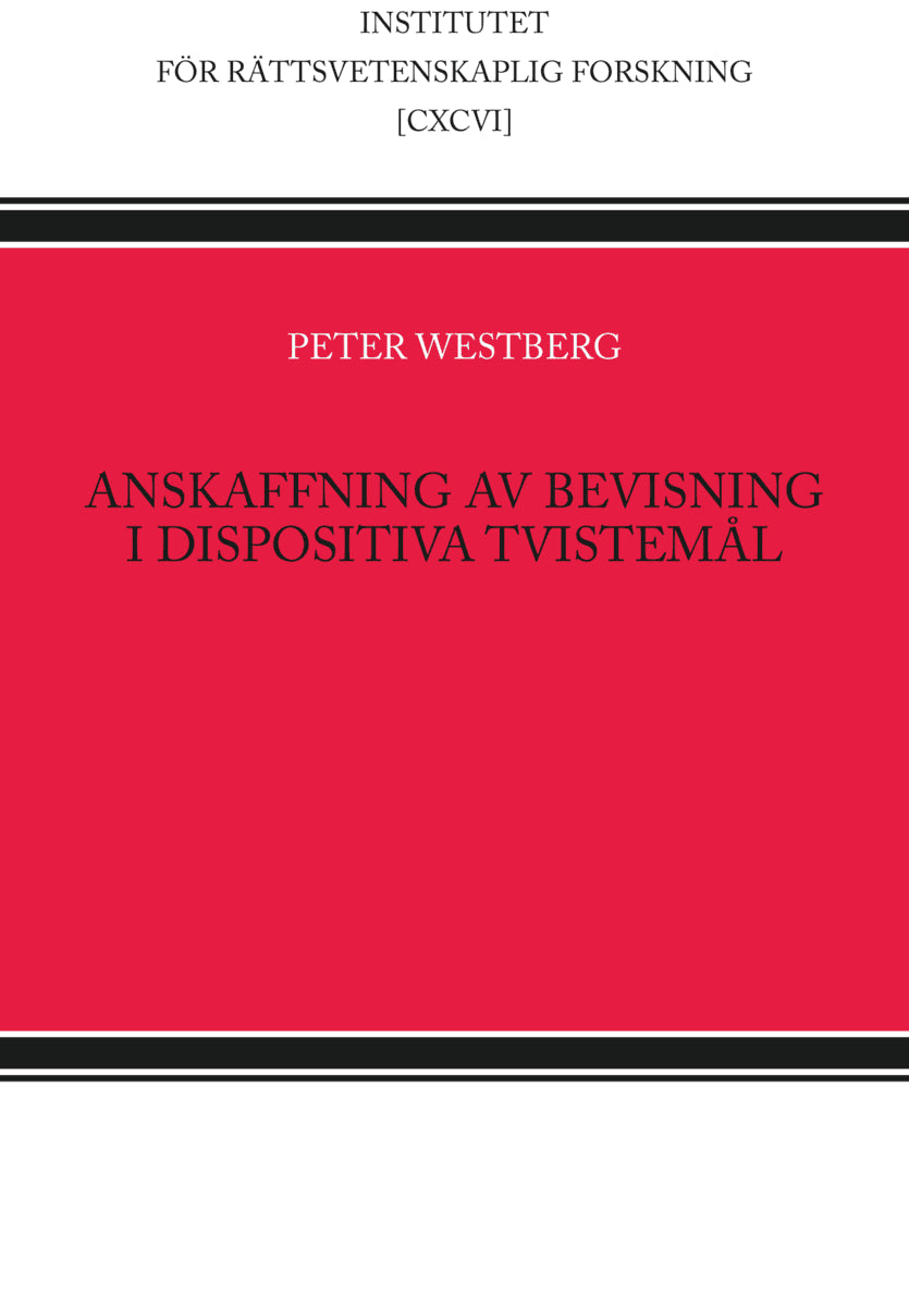 Peter Westberg : Anskaffning av bevisning i dispositiva tvistemål