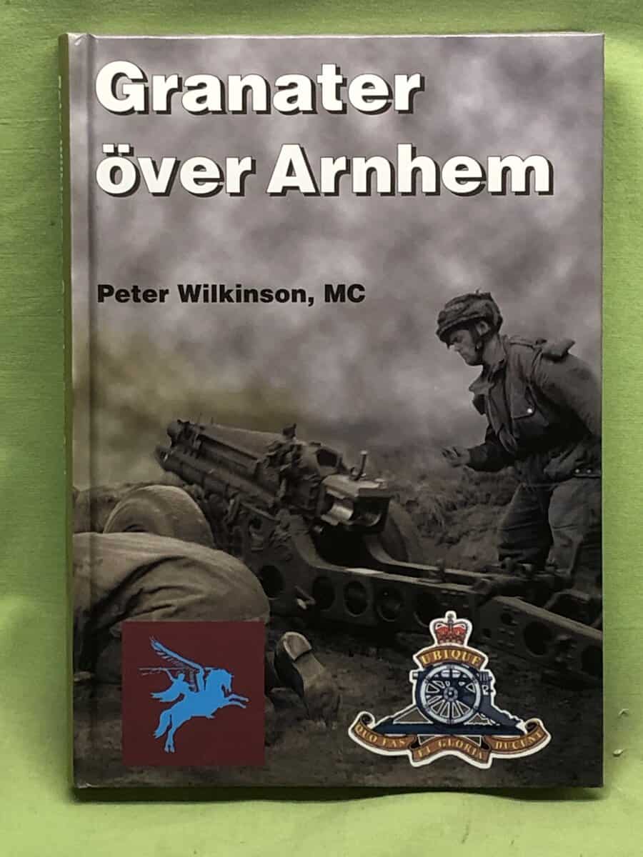 Peter Wilkinson : Granater över Arnhem