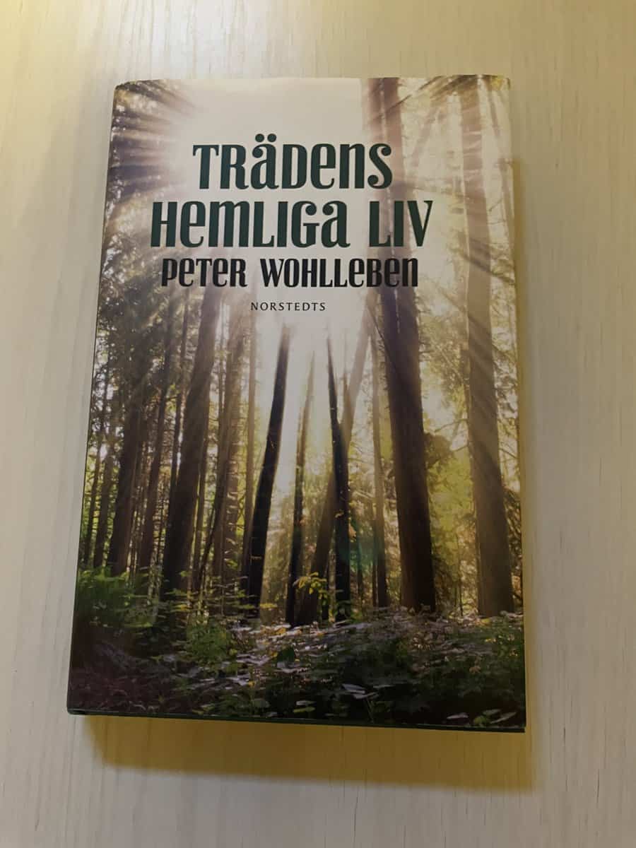 Peter Wohlleben : Trädens hemliga liv