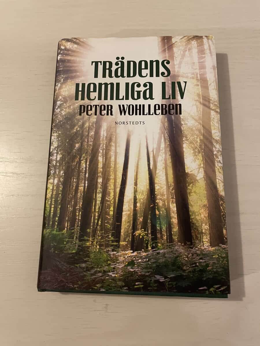 Peter Wohlleben : Trädens hemliga liv