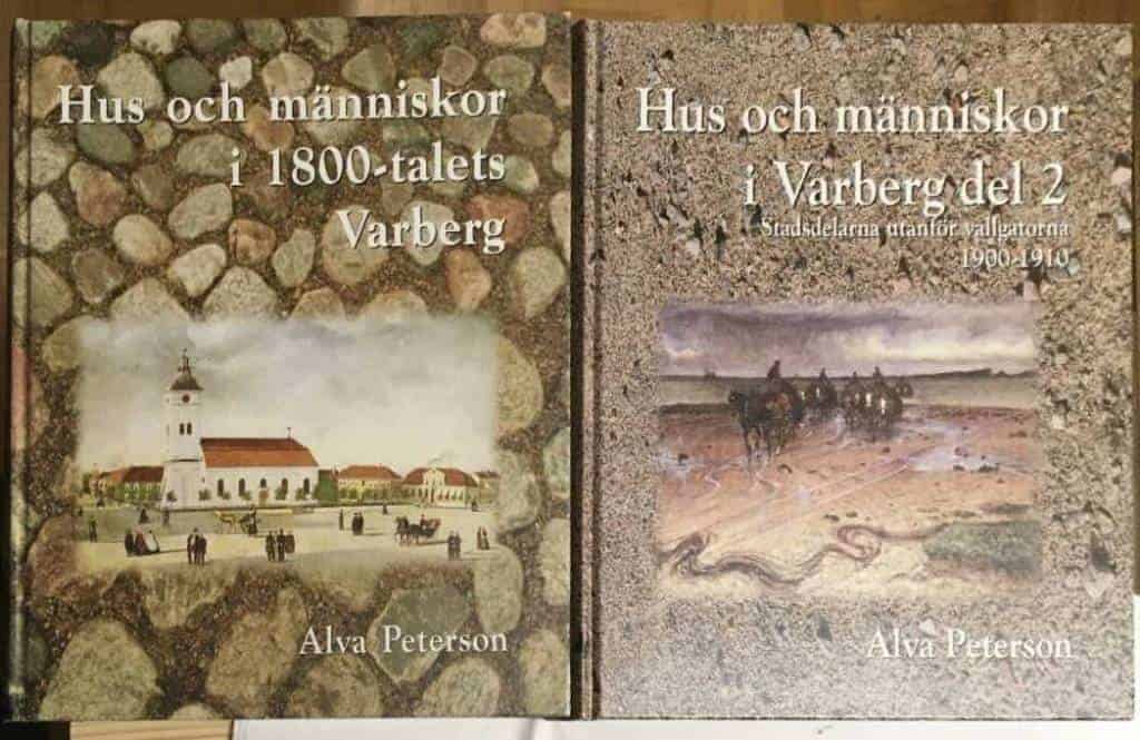 Peterson, Alva ; Börjesson, Peter ; Hembygdsföreningen Gamla Varberg : Hus och människor i Varberg 1-2