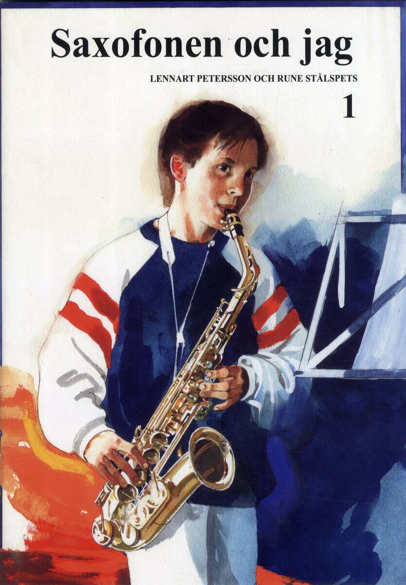 Peterson, Lennart ; Stålspets, Rune : Saxofonen och Jag 1