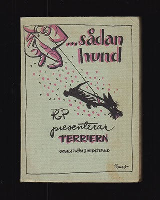Peterson, P. G. (1896-1977) [text] ; Brusewitz, Gunnar (1924-2004) : ... sådan hund. PGP presenterar terriern