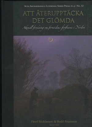 Petersson, Bodil ; Nicklasson, Påvel [red.] : Att återupptäcka det glömda
