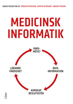 Petersson, Göran ; Rydmark, Martin ; Thurin, Anders : Medicinsk informatik
