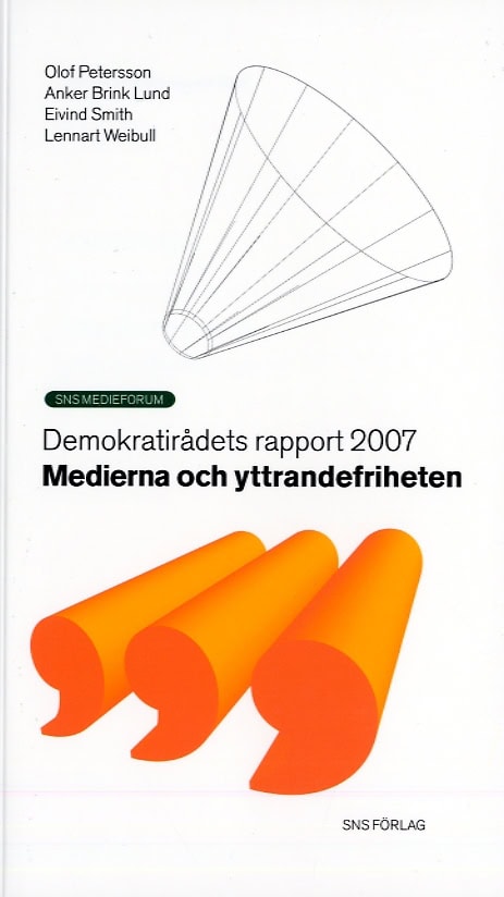 Petersson, Olof ; Brink Lund, Anker ; Smith, Eivind ; Weibull, Lennart [red.] : Medierna och yttrandefriheten