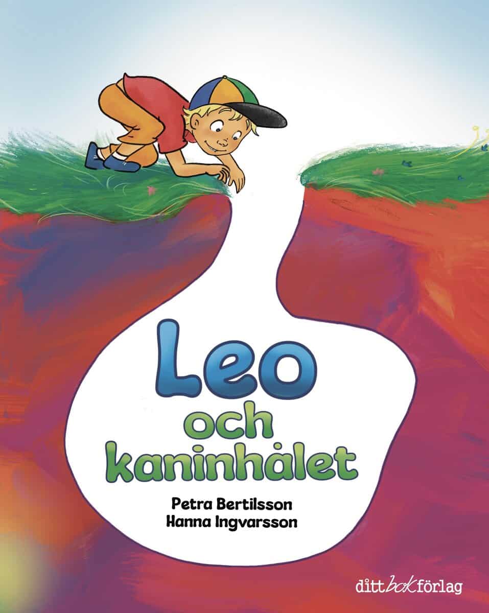 Petra Bertilsson : Leo och kaninhålet