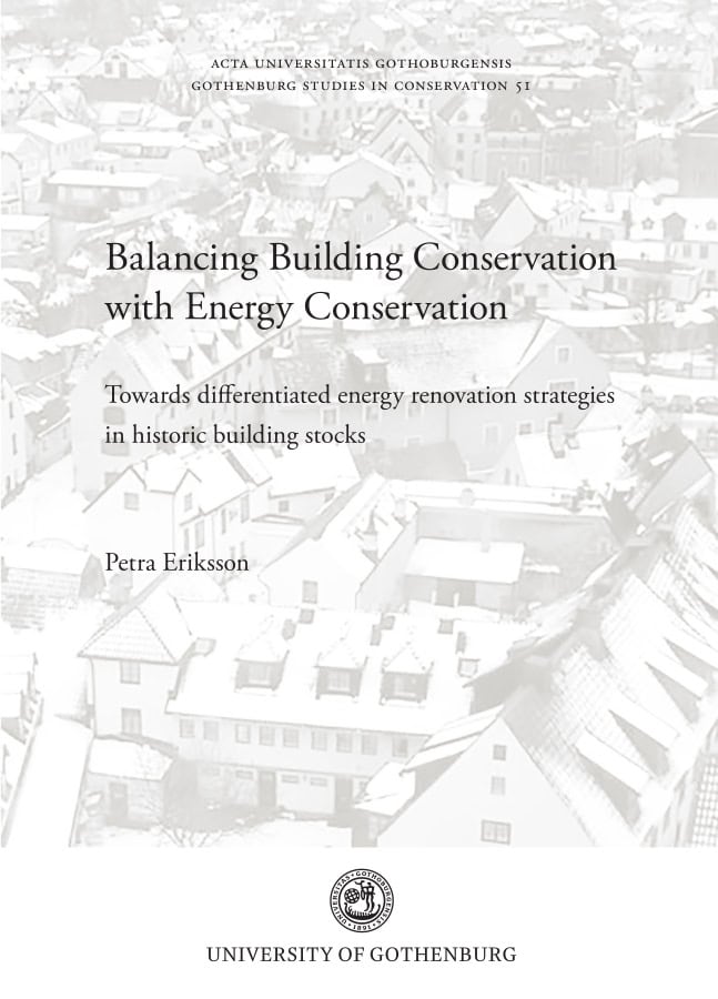 Petra Eriksson : Balancing building conservation with energy conservation : towards differentiated energy renovation strategies in historic buildning stocks