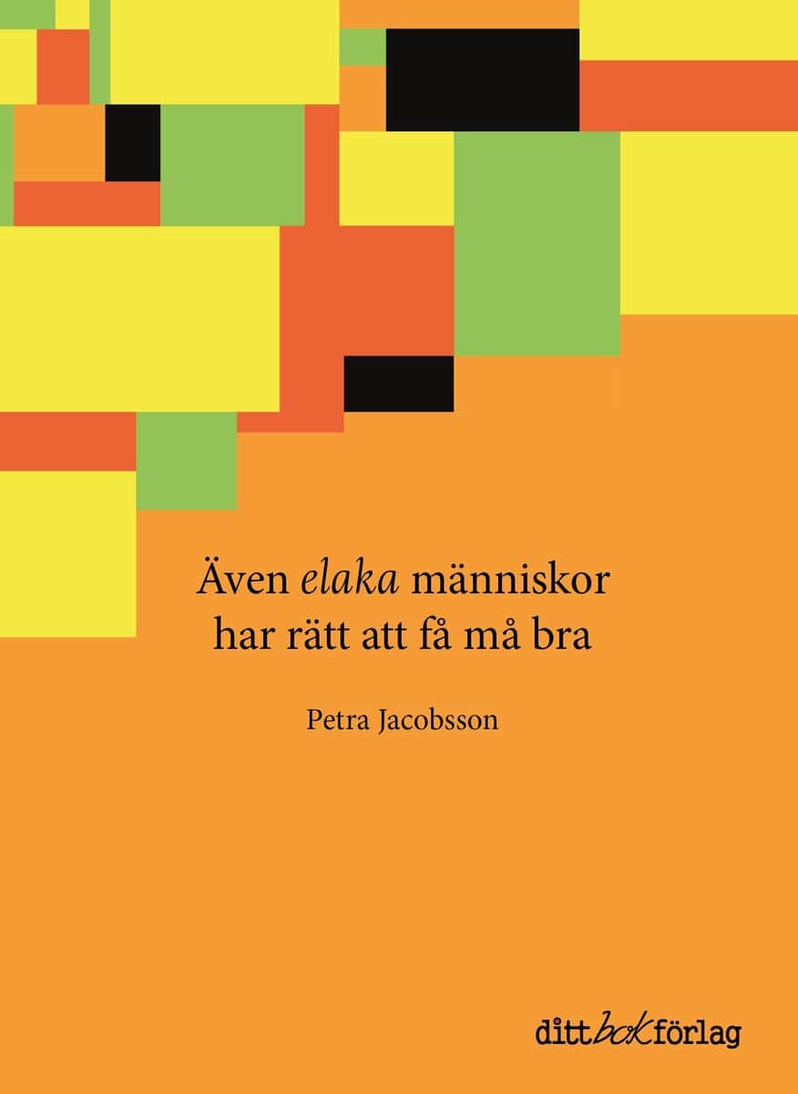 Petra Jacobsson : Även elaka människor har rätt att få må bra
